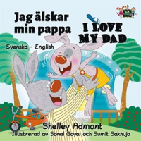 Jag___lskar_min_pappa_I_Love_My_Dad__Bilingual_Swedish_Children_s_Books_