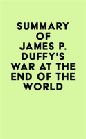 Summary_of_James_P__Duffy_s_War_at_the_End_of_the_World