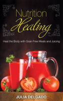 Nutrition_Healing__Heal_the_Body_with_Grain_Free_Meals_and_Juicing