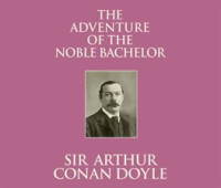The_Adventure_of_the_Noble_Bachelor