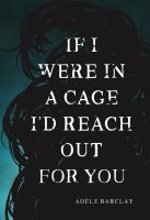 If_I_were_in_a_cage_I_d_reach_out_for_you
