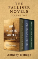 The_Palliser_Novels__Volume_One