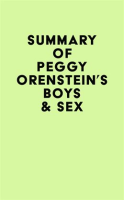 Summary_of_Peggy_Orenstein_s_Boys___Sex