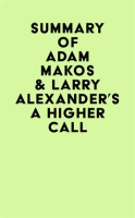 Summary_of_Adam_Makos___Larry_Alexander_s_A_Higher_Call