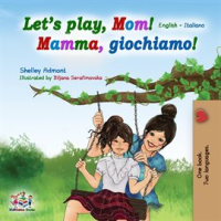 Let_s_play__Mom___English_Italian_Bilingual_Book_
