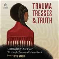 Trauma__Tresses__and_Truth