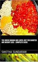 The_Green_Banana_And_Lentil_Diet_For_Diabetes_And_Weight_Loss____A_complete_Guide