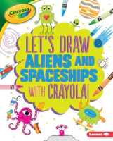 Let_s_Draw_Aliens_and_Spaceships_with_Crayola_____