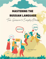 Mastering_the_Russian_Language__From_Grammar_to_Everyday_Phrases