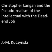 Christopher_Langan_and_the_Pseudo-realism_of_the_Intellectual_with_the_Dead-end_Job