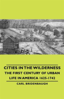 Cities_in_the_Wilderness_-_The_First_Century_of_Urban_Life_in_America_1625-1742