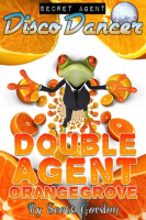 Secret_Agent_Disco_Dancer__Double_Agent_Orangegrove