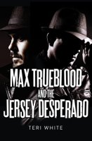 Max_Trueblood_and_the_Jersey_Desperado