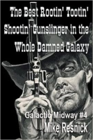 The_Best_Rootin__Tootin__Shootin__Gunslinger_in_the_Whole_Damned_Galaxy
