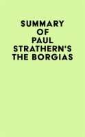 Summary_of_Paul_Strathern_s_The_Borgias