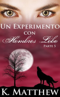 Un_Experimento_con_Hombres_Lobo__Parte_5