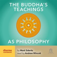 The_Buddha_s_Teachings_As_Philosophy