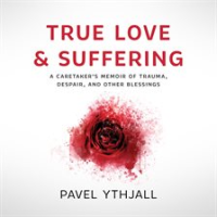 True_Love_and_Suffering