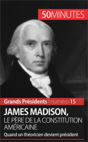 James_Madison__le_p__re_de_la_Constitution_am__ricaine