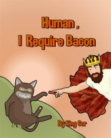 Human__I_Require_Bacon