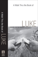 A_Walk_Thru_the_Book_of_Luke