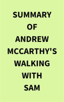 Summary_of_Andrew_McCarthy_s_Walking_With_Sam