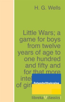 Little_Wars__A_game_for_boys_from_twelve_years_of_age_to_one_hundred_and_fifty_and_for_that_more