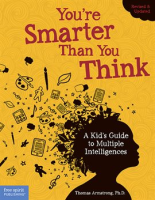 You_re_Smarter_Than_You_Think__A_Kid_s_Guide_to_Multiple_Intelligences