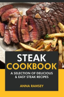 Steak_Cookbook__A_Selection_of_Delicious___Easy_Steak_Recipes