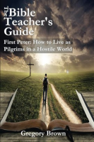 First_Peter__How_to_Live_as_Pilgrims_in_a_Hostile_World