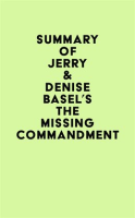 Summary_of_Jerry___Denise_Basel_s_The_Missing_Commandment