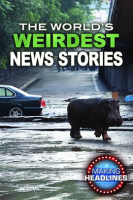 The_World_s_Weirdest_News_Stories