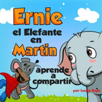 Ernie_el_Elefante_en_Martin_aprende_a_compartir