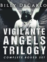 Vigilante_Angels_Trilogy__The_Complete_Boxed_Set