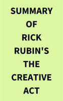Summary_of_Rick_Rubin_s_the_Creative_Act
