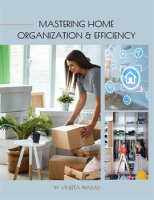 Mastering_Home_Organization_and_Efficiency