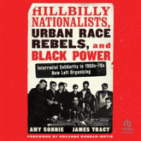 Hillbilly_Nationalists__Urban_Race_Rebels__and_Black_Power