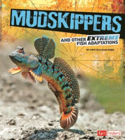 Mudskippers_and_Other_Extreme_Fish_Adaptations