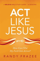Act_Like_Jesus_Bible_Study_Guide