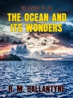 The_Ocean_and_its_Wonders