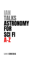 Ian_Talks_Astronomy_for_Sci_Fi_A-Z