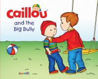Caillou_and_the_big_bully
