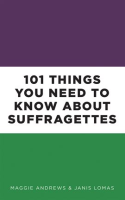101_Things_You_Need_to_Know_About_Suffragettes