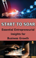 Start_to_Soar__Essential_Entrepreneurial_Insights_for_Business_Growth