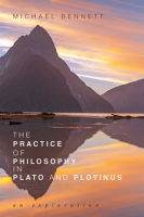 The_Practice_of_Philosophy_in_Plato_and_Plotinus