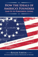 How_the_Ideals_of_America_s_Founders_Lead_Us_to_Purposeful_Living