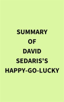 Summary_of_David_Sedaris_s_HappyGoLucky
