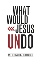 What_Would_Jesus_Undo