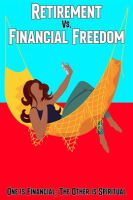 Retirement_vs__Financial_Freedom__One_Is_Financial__The_Other_Is_Spiritual