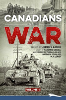 Canadians_and_War_Volume_1